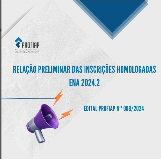 Profiap: divulgada a relação preliminar das inscrições homologadas no Exame Nacional de Acesso