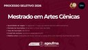 Programa de Pós-Graduação em Artes Cênicas da UFMA está com inscrições abertas para mestrado acadêmico