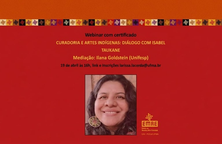 > Promovido pela UFMA, Webinar discute curadoria e artes indígenas com Isabel Taukane no dia 19 de abril