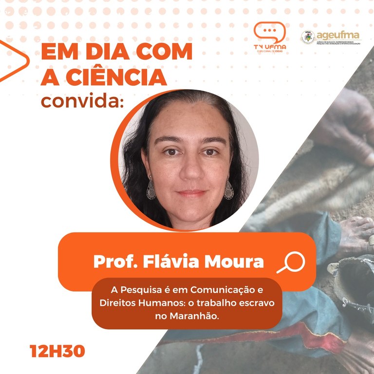 Quadro "Em dia com a ciência" do JTVUFMA de hoje, 31, fala sobre o trabalho escravo no Maranhão