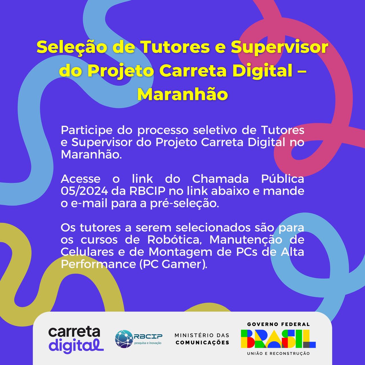 Rede Brasileira de Certificação, Pesquisa e Inovação seleciona tutores e supervisores para o Projeto Carreta Digital – Maranhão