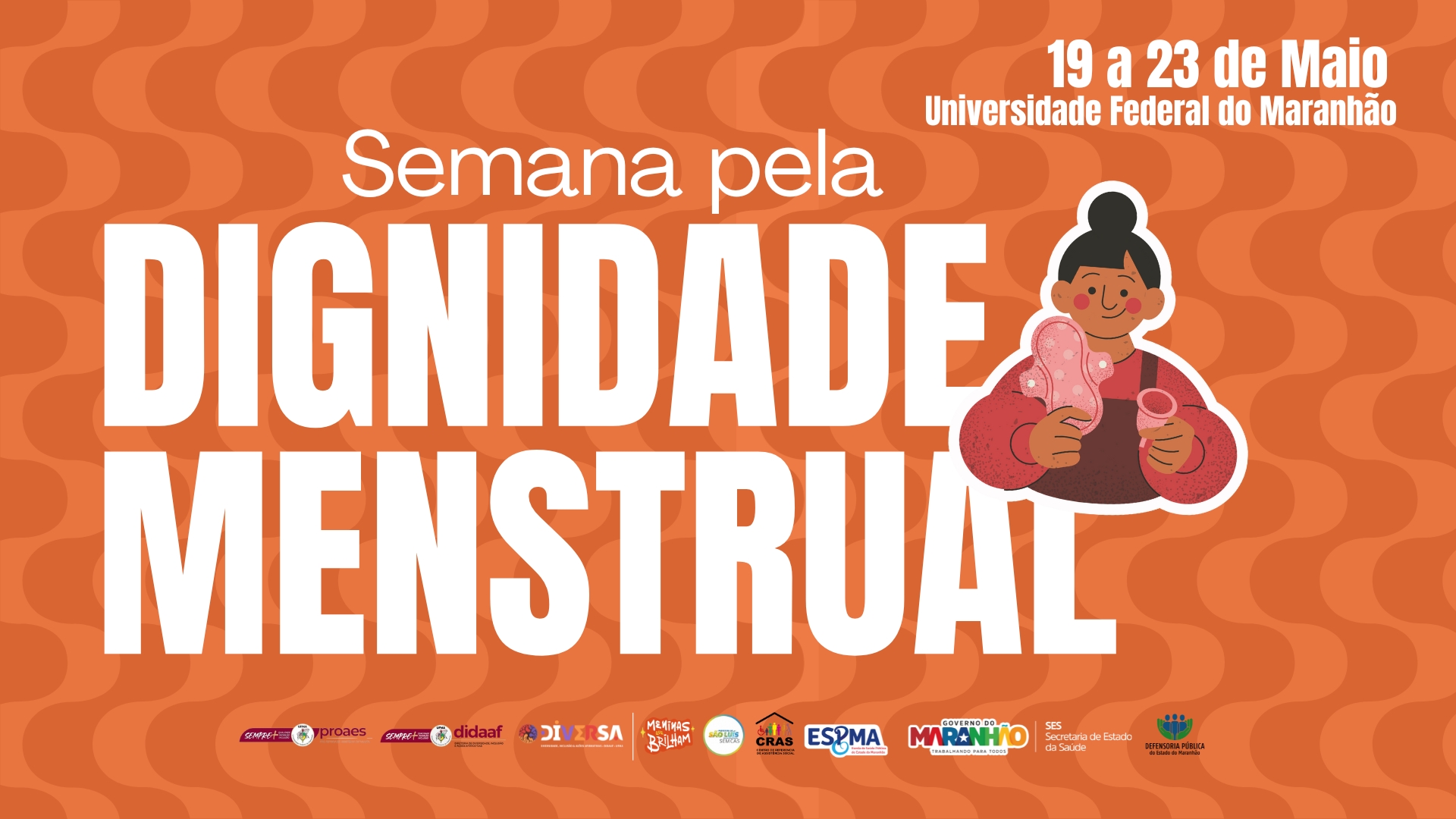 Saúde e informação: UFMA promove Semana pela Dignidade Menstrual