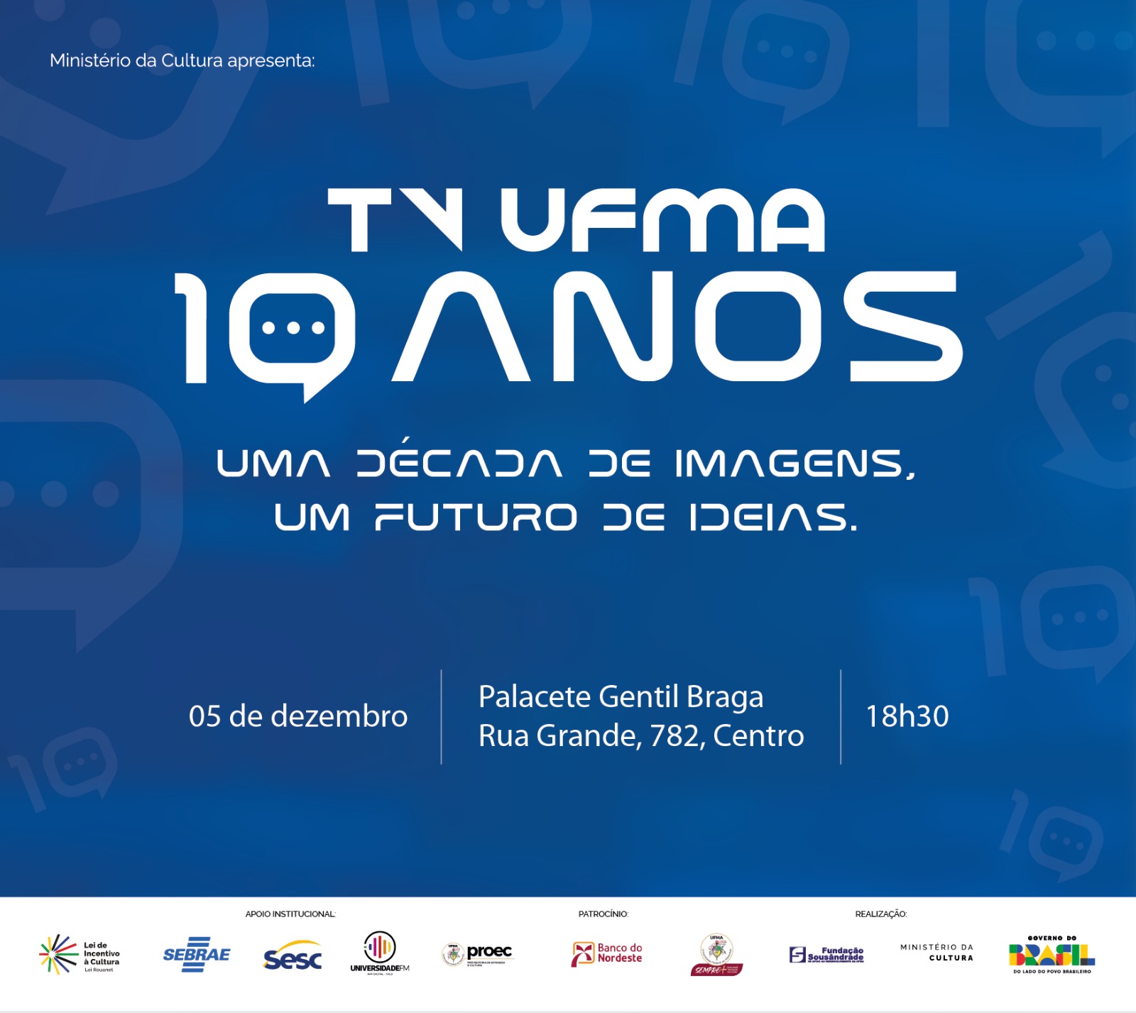 TV UFMA comemora dez anos de divulgação da ciência, educação e cultura, nesta sexta-feira, 05, no Palacete Gentil Braga