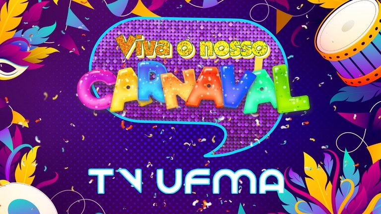 TV UFMA exibe programação carnavalesca com parceria da TVE Bahia e Mavam