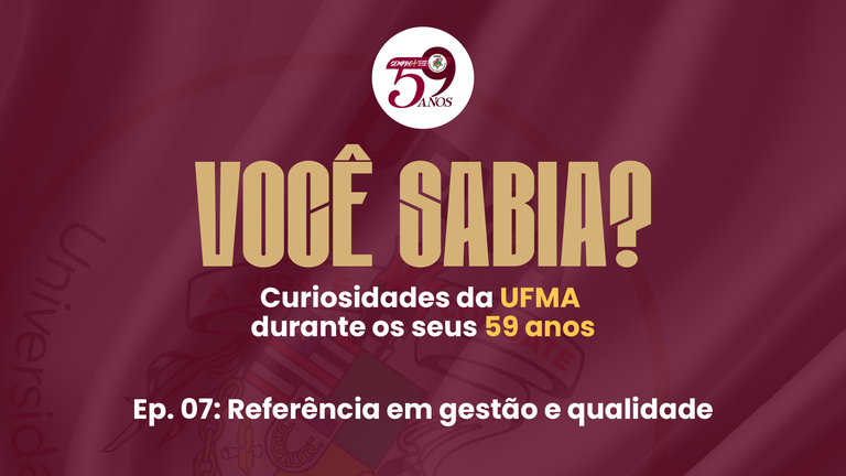 UFMA 59 anos – Referência em gestão e qualidade acadêmica