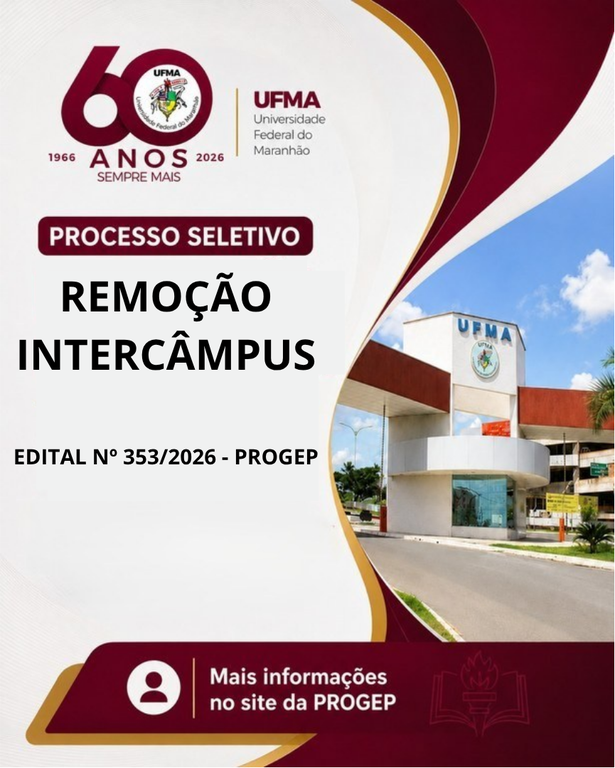 UFMA abre inscrições para o Processo Seletivo de Remoção Intercâmpus destinado a servidores Técnico-Administrativos em Educação (TAEs)