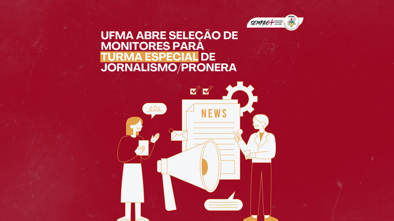 UFMA abre seleção de monitores para Turma Especial de Jornalismo/PRONERA