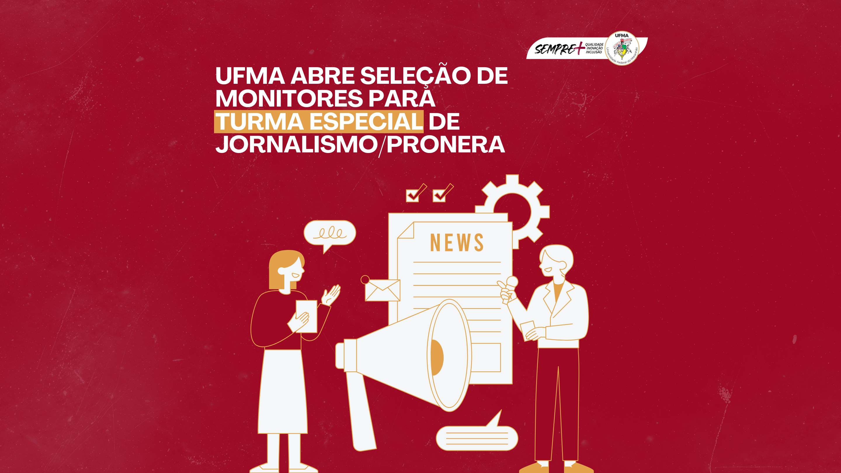 UFMA abre seleção de monitores para Turma Especial de Jornalismo/PRONERA