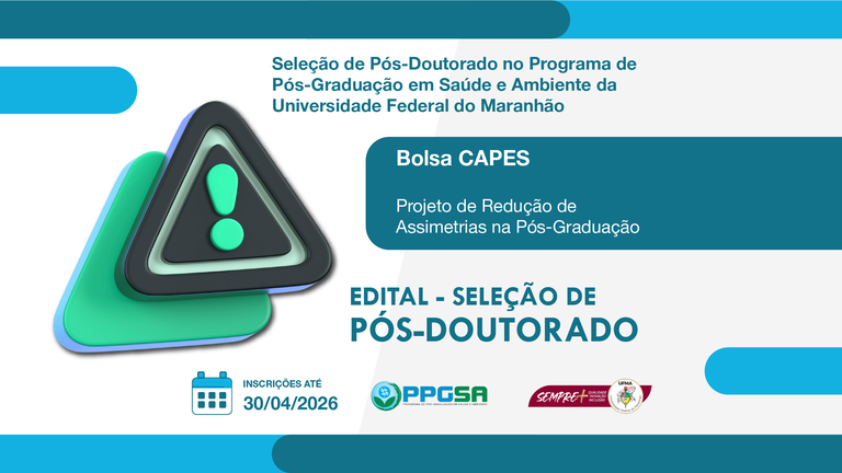 UFMA abre seleção para bolsa de Pós-Doutorado em Saúde e Meio Ambiente