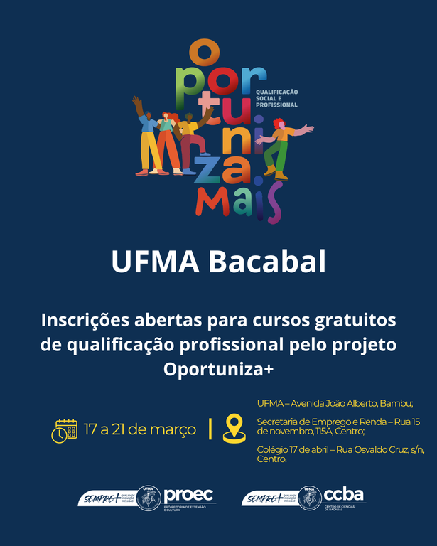 UFMA Bacabal abre inscrições para cursos gratuitos de qualificação profissional pelo projeto Oportuniza+