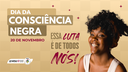 UFMA celebra o Dia Nacional de Zumbi e da Consciência Negra com foco em inclusão e equidade racial