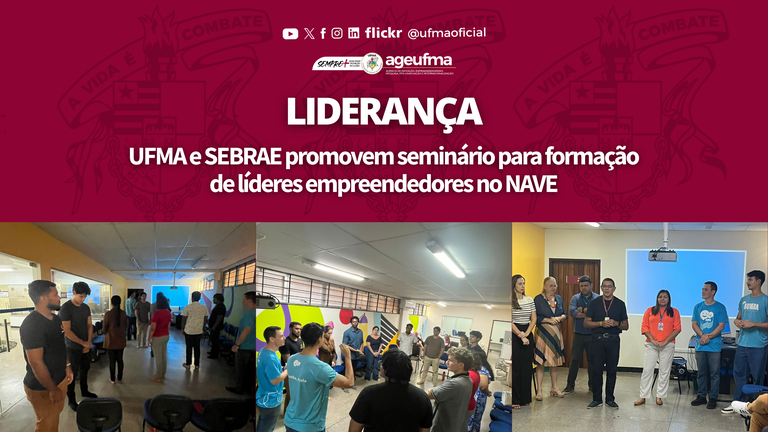 UFMA e SEBRAE promovem seminário para formação de líderes empreendedores no NAVE