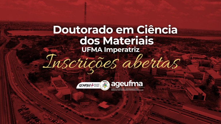 UFMA está com inscrições para o Doutorado em Ciência dos Materiais em Imperatriz
