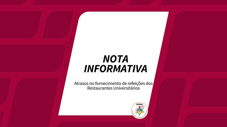 UFMA informa atrasos no fornecimento de refeições dos Restaurantes Universitários Câmpus Bacanga