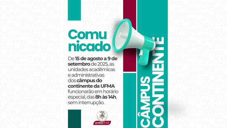 UFMA informa horário de funcionamento especial dos Centros de Ciências do continente durante as férias letivas