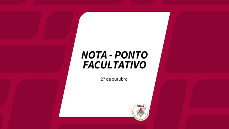 UFMA informa ponto facultativo na próxima segunda-feira, 27, em alusão ao Dia do Servidor Público