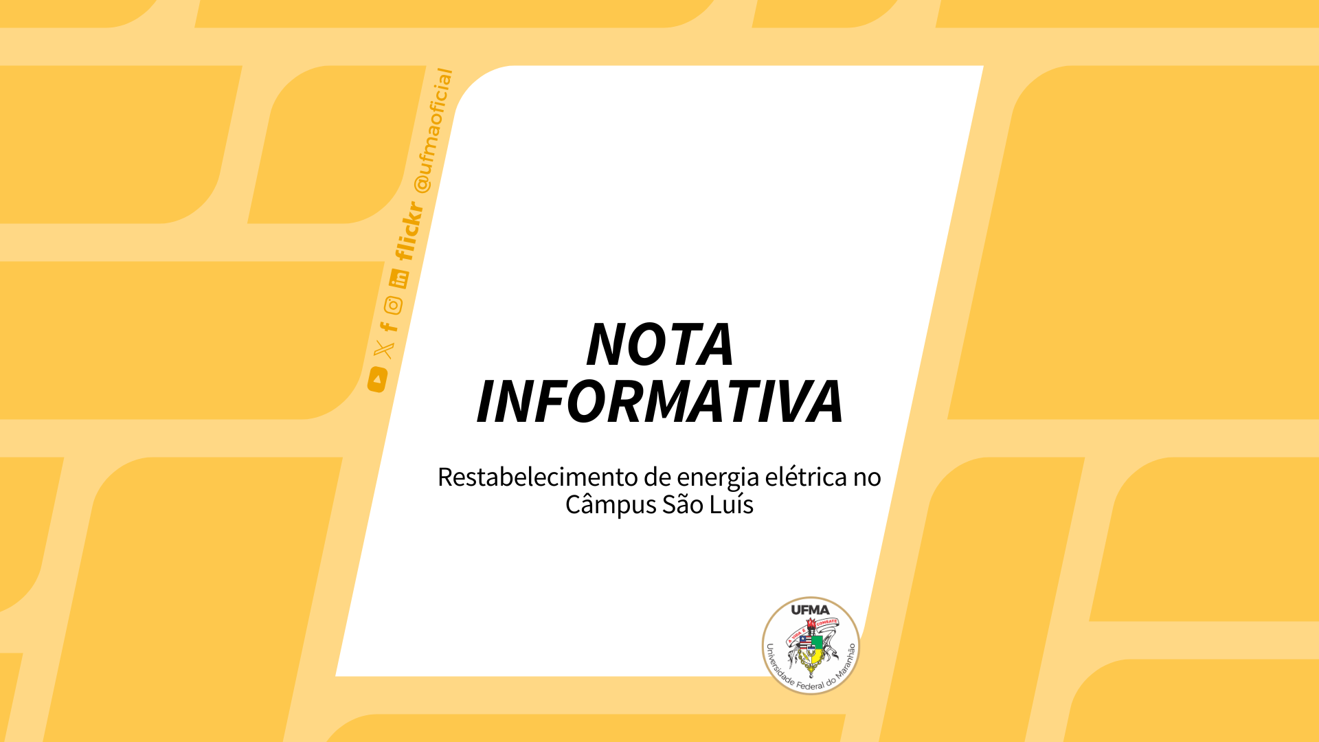 UFMA informa restabelecimento de energia elétrica no Câmpus São Luís