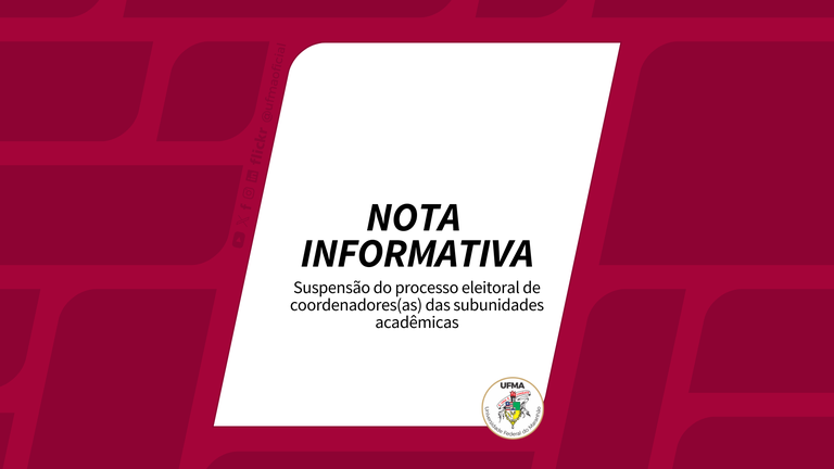 UFMA informa suspensão do cronograma eleitoral de subunidades acadêmicas