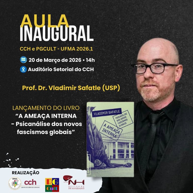 UFMA inicia atividades acadêmicas do CCH e do PPGCult com a participação do filósofo Vladimir Safatle
