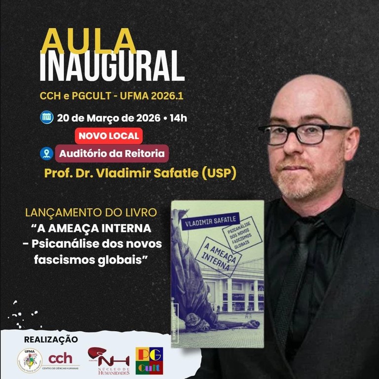 UFMA inicia, nesta sexta-feira, 20, atividades acadêmicas do CCH e do PPGCult com a participação do filósofo Vladimir Safatle