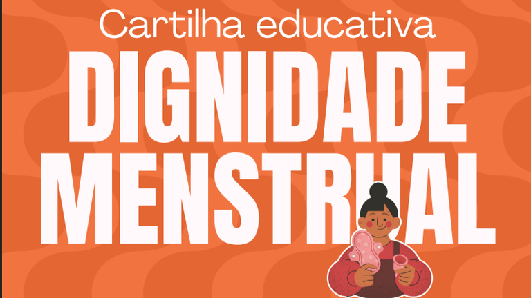 UFMA lança cartilha sobre dignidade menstrual para combater tabus, informar e promover inclusão