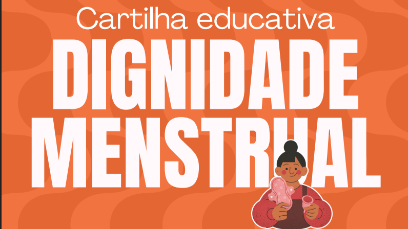 UFMA lança cartilha sobre dignidade menstrual para combater tabus, informar e promover inclusão