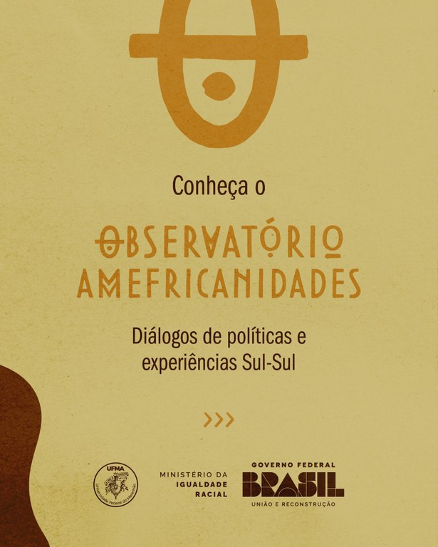 UFMA lança Observatório Amefricanidades em parceria com Ministério da Igualdade Racial