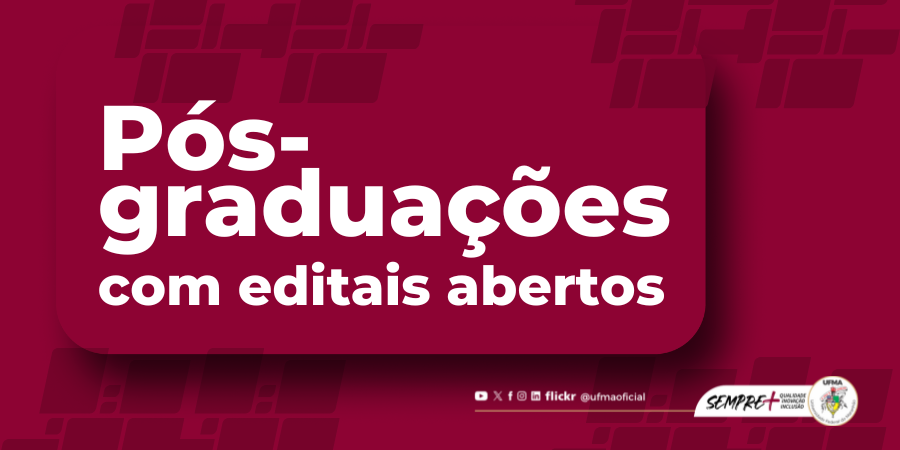 UFMA oferece mais de trezentas vagas em dezesseis programas de pós-graduação com inscrições abertas