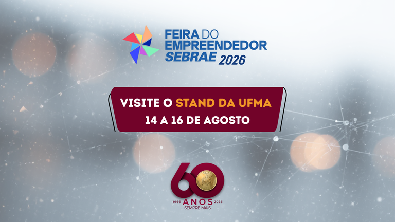 UFMA participa da Feira do Empreendedor Sebrae 2026