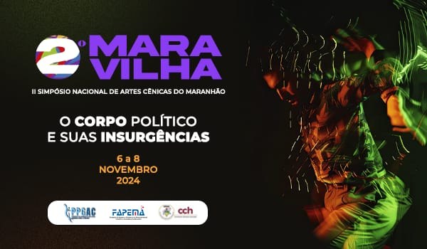 UFMA promove 2° Maravilha – Simpósio Nacional Artes Cênicas do Maranhão