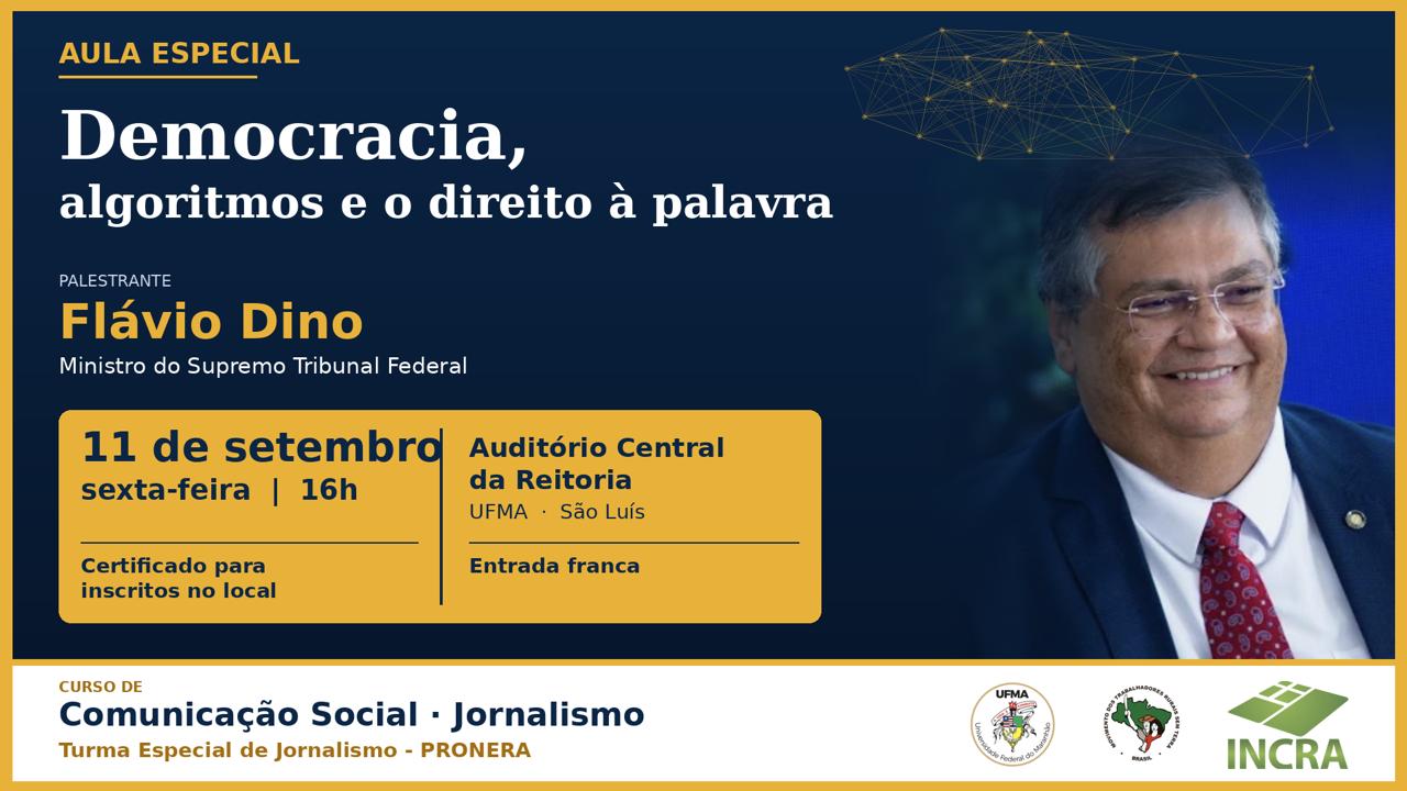 UFMA promove aula especial com ministro Flávio Dino sobre democracia, algoritmos e direito à palavra