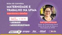 UFMA promove roda de conversa sobre maternidade e trabalho nesta quarta-feira, 14