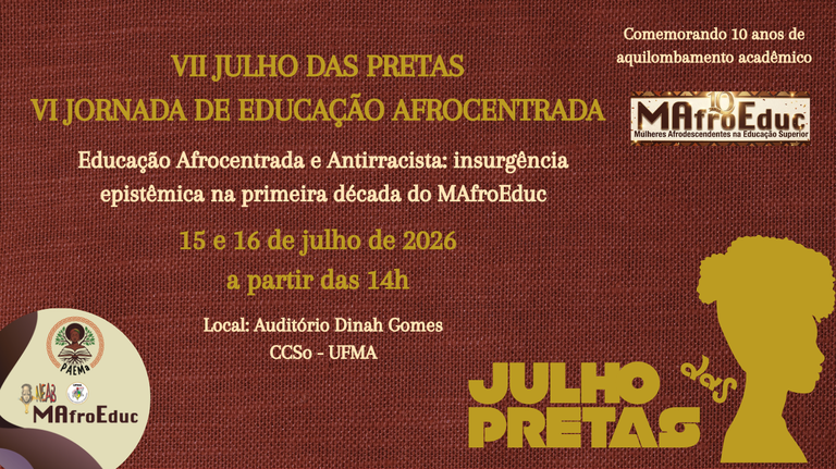 UFMA promove VII Julho das Pretas e VI Jornada de Educação Afrocentrada