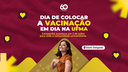 UFMA realiza Campanha de Multivacinação no Câmpus São Luís nesta quinta-feira, 2 de julho