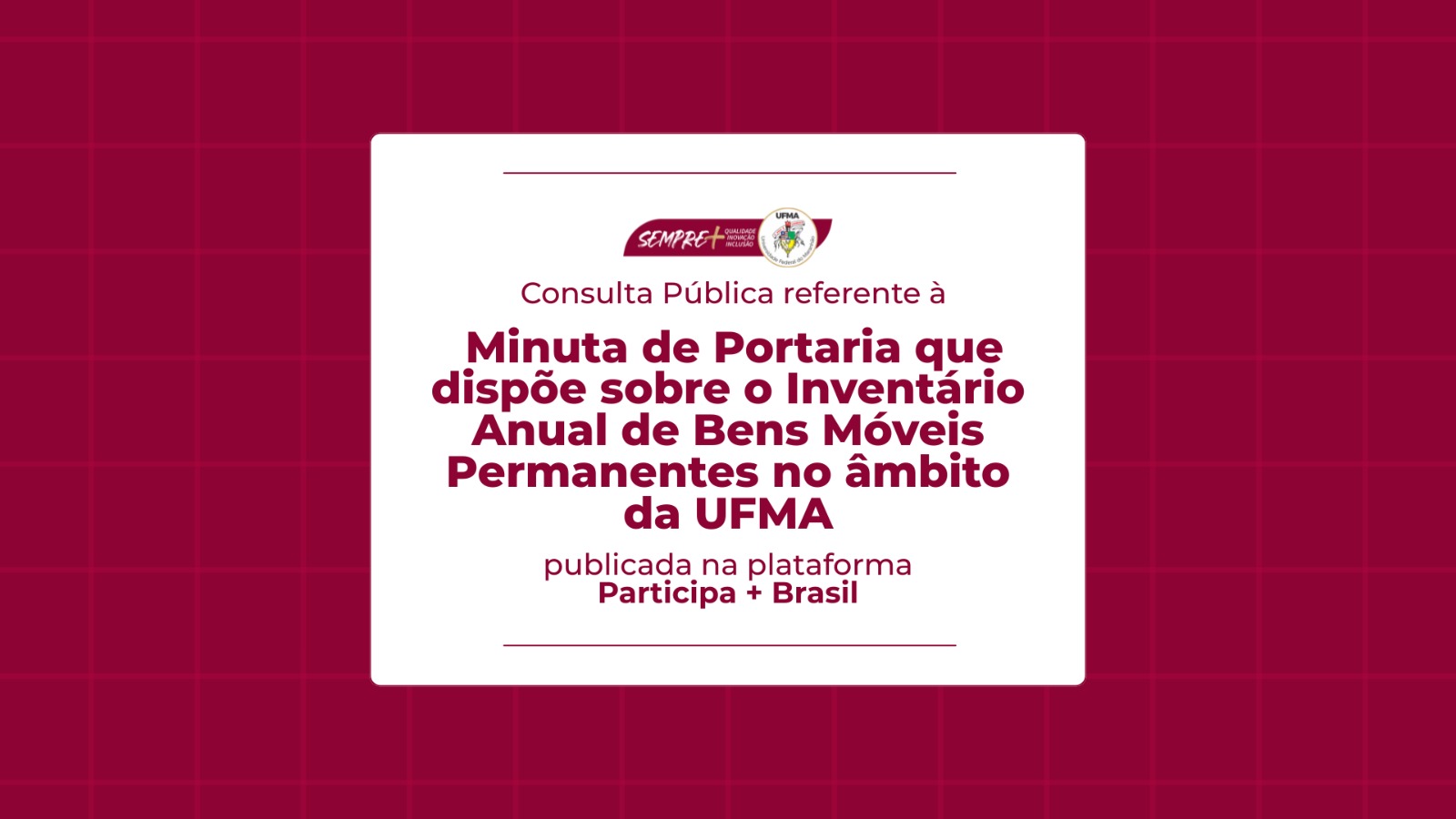 UFMA realiza Consulta Pública sobre o Inventário Anual de Bens Móveis Permanentes