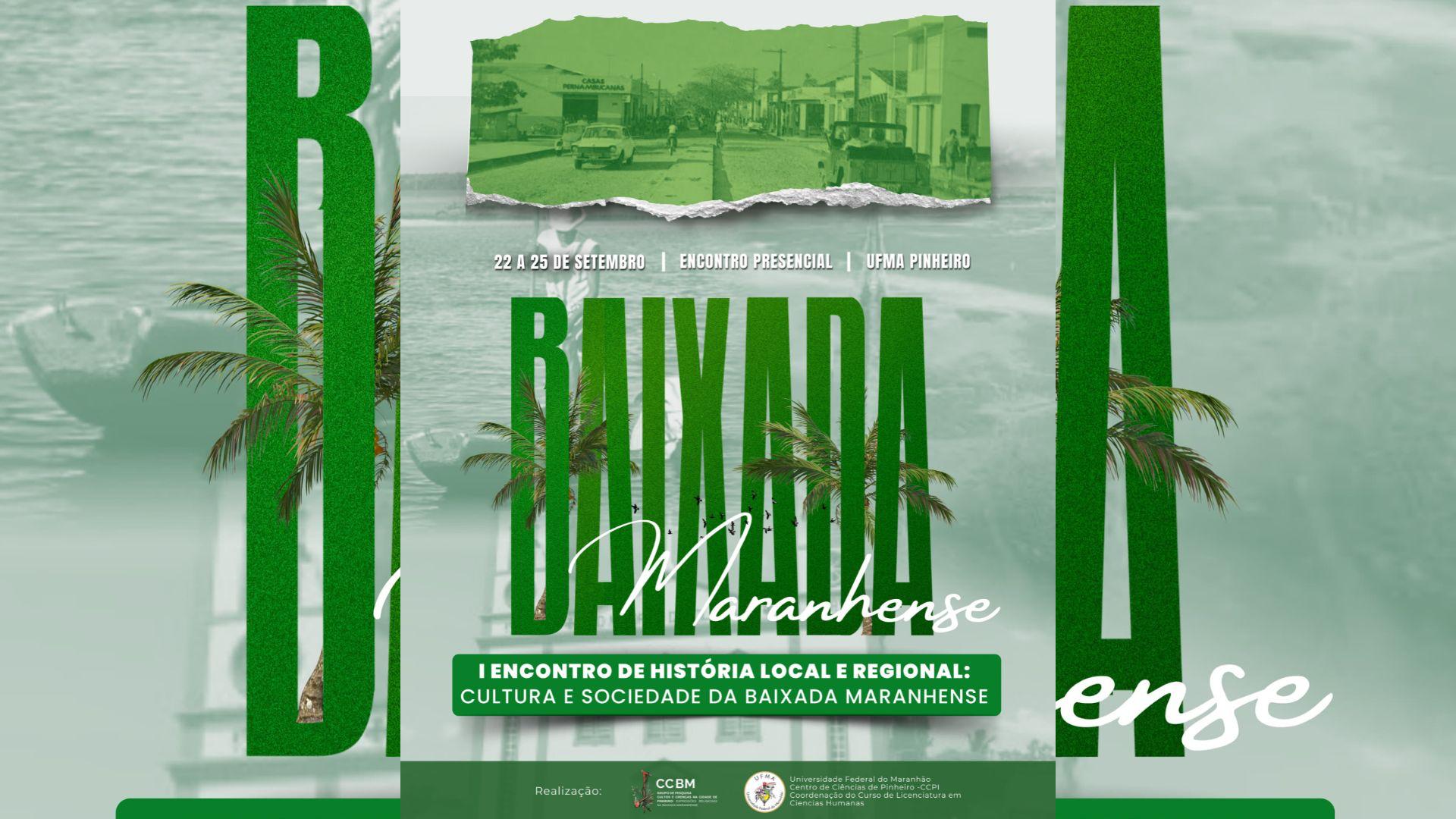 UFMA realiza I Encontro de História Local e Regional para debater cultura e sociedade na Baixada Maranhense