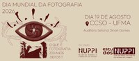 UFMA realiza programação especial pelo Dia Mundial da Fotografia