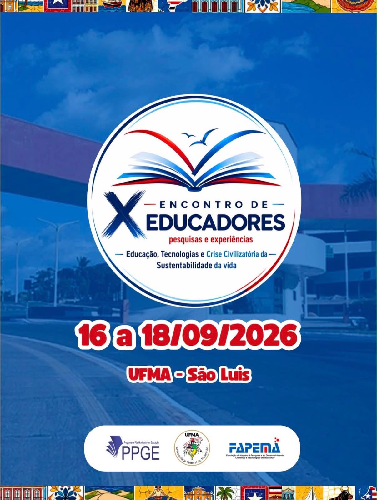 UFMA realiza X Encontro de Educadores com mais de 700 participantes e 300 trabalhos científicos
