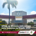 UFMA se destaca com cursos nota máxima em indicadores de Qualidade da Educação Superior 2022