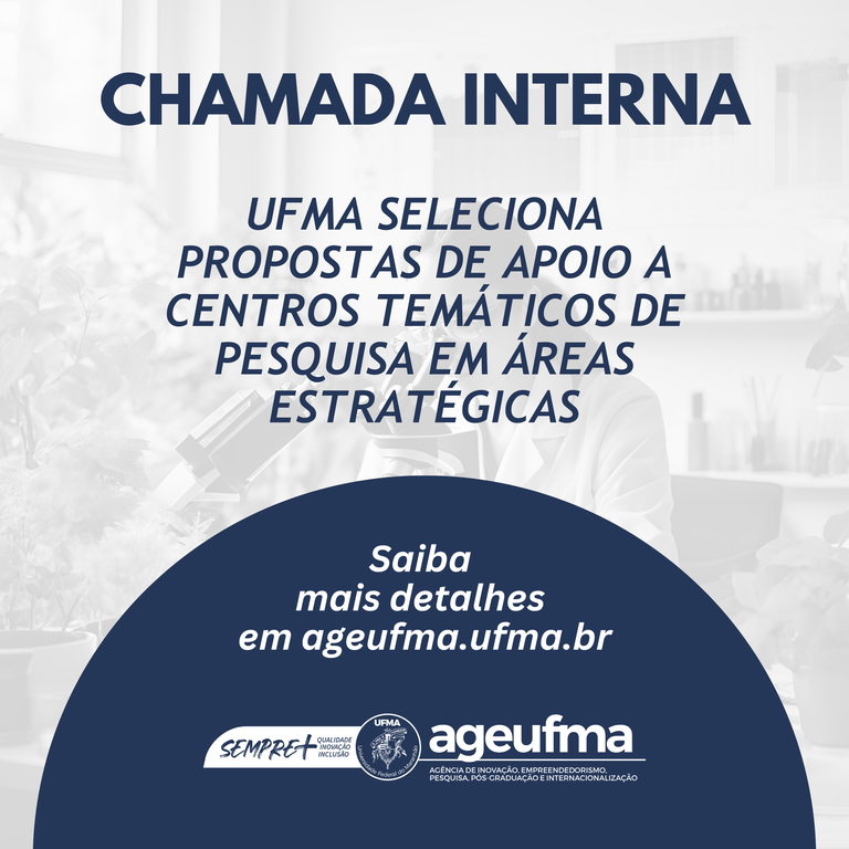 UFMA seleciona propostas de apoio a Centros Temáticos de Pesquisa em áreas estratégicas