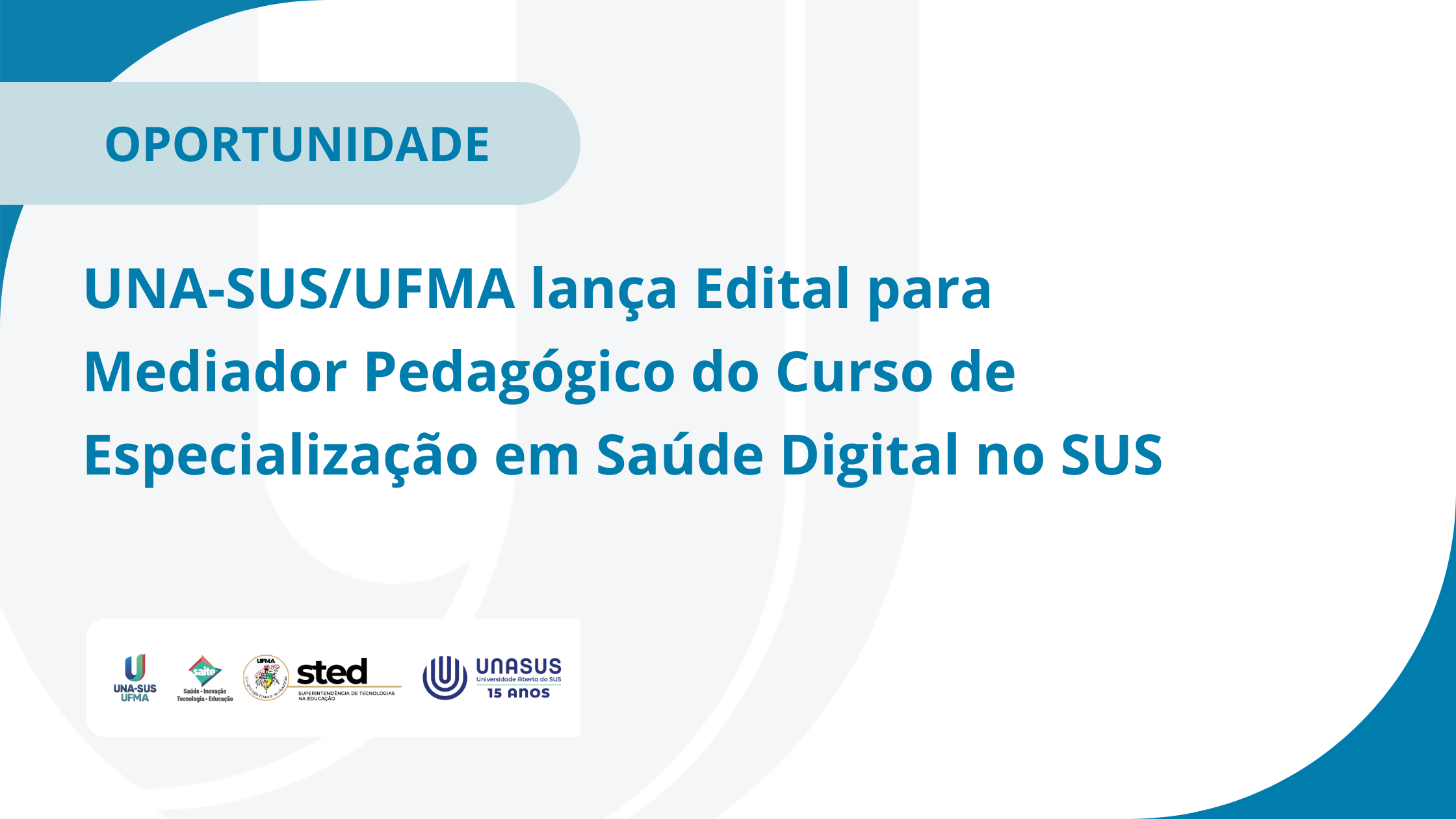 UNA-SUS/UFMA abre processo seletivo para mediadores pedagógicos em Saúde Digital no SUS