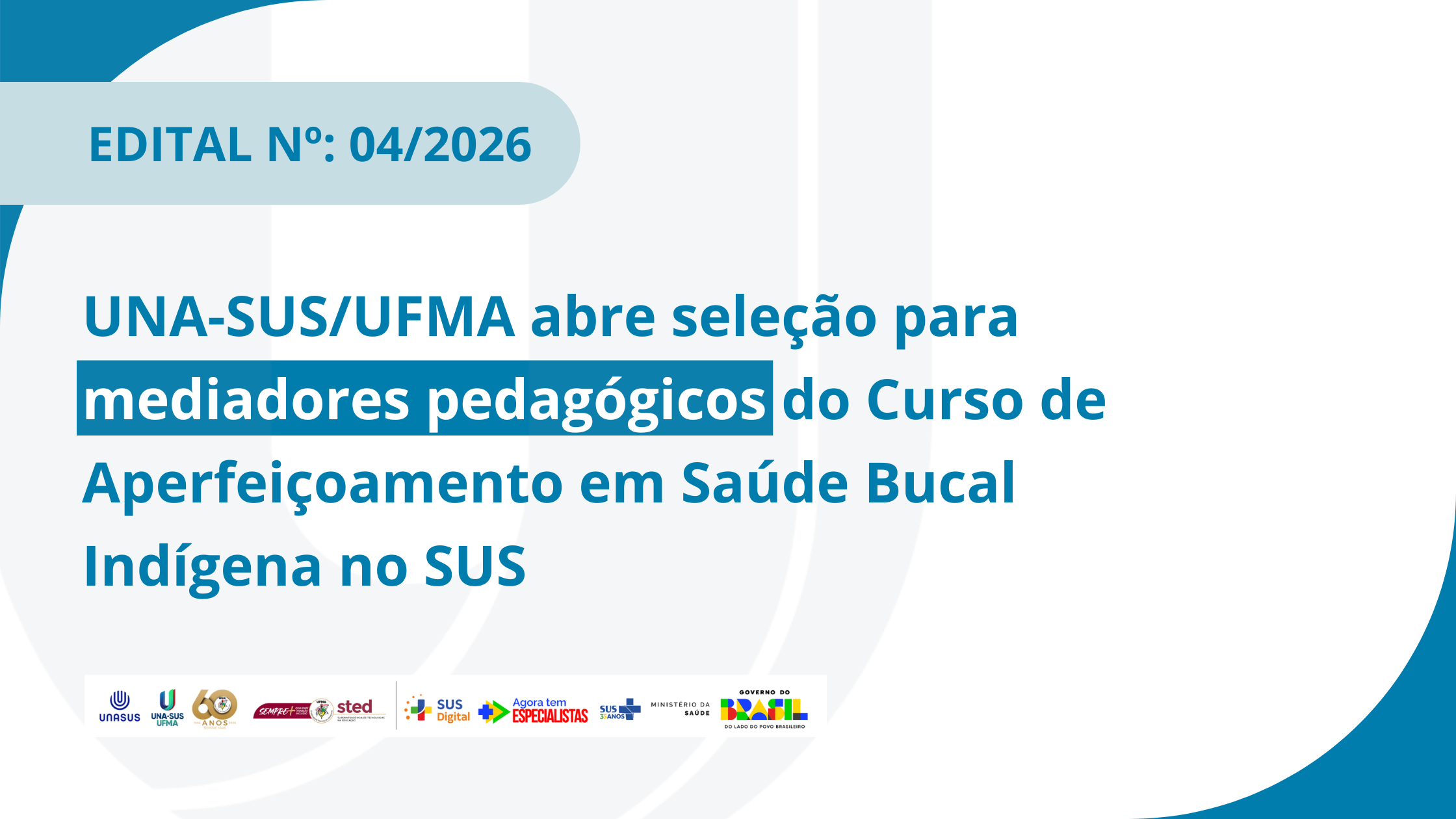 UNA-SUS/UFMA abre seleção para mediadores pedagógicos do Curso de Aperfeiçoamento em Saúde Bucal Indígena no SUS