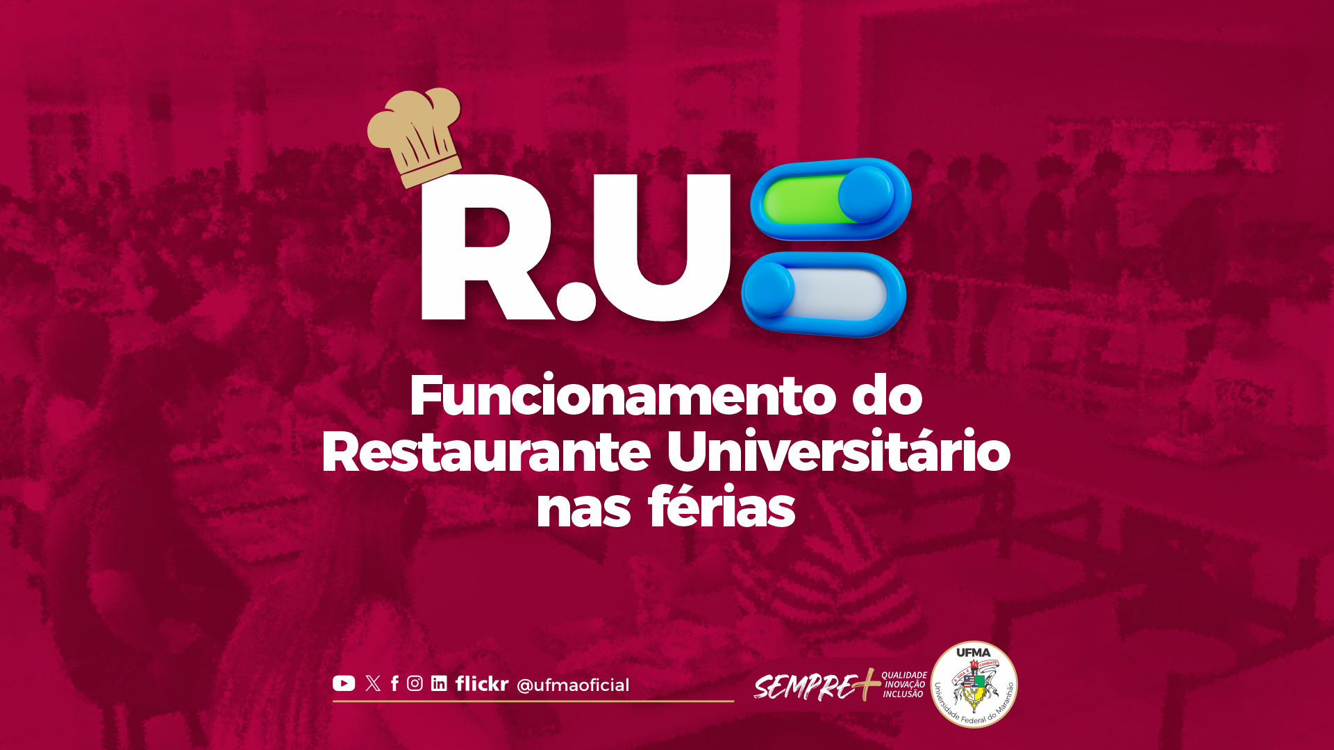 Unidades do Restaurante Universitário funcionam somente para almoço no período de férias