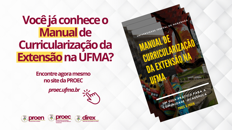 Você sabia que a UFMA tem um Manual de Curricularização da Extensão? Publicação orienta cursos de graduação sobre como incluir a extensão nos currículos