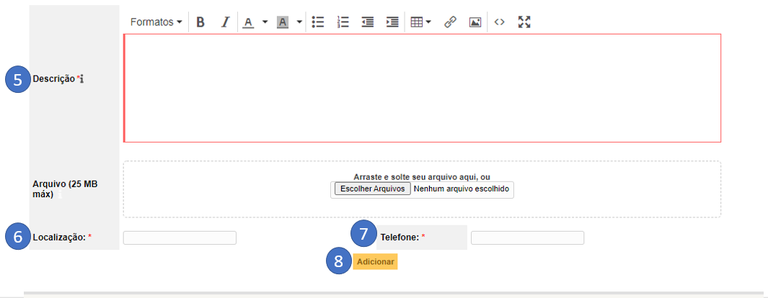 Imagem mostrando os seguintes campos e botão: (5) Descrição, (6)Localização, (7)Telefone e (8) Botão Adicionar
