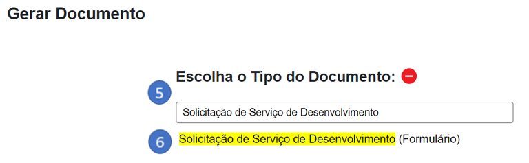 Imagem mostrando a tela de Gerar Documento com o campo (5) Escolha o tipo de Documento e a opção (6) Solicitação de Serviço de Desenvolvimento (Formulário)