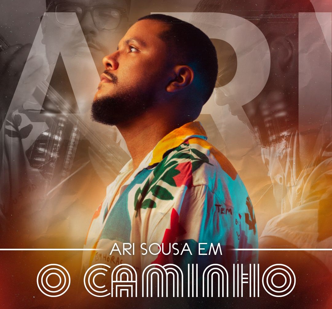 Ari Sousa apresenta o show “O Caminho” neste sábado em São Luís